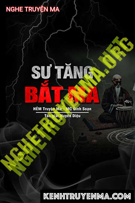 Nghe truyện Sư Tăng Bắt Ma