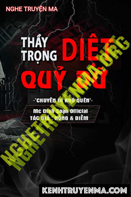 Nghe truyện Thầy Trọng Diệt Quỷ Dữ
