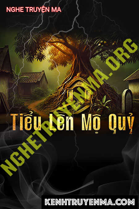 Nghe truyện Tiểu Lên Mộ Quỷ