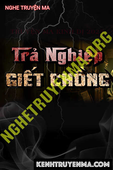 Nghe truyện Trả Nghiệp G.iết Chồng