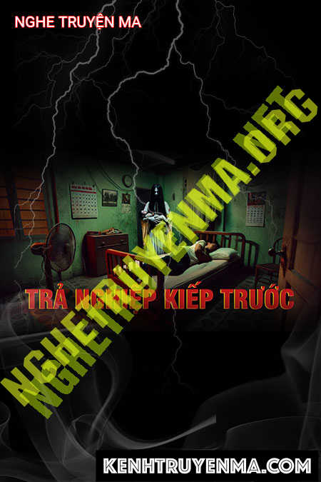 Nghe truyện Trả Nghiệp Từ Kiếp Trước