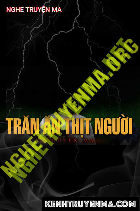 Nghe truyện Trăn Ăn Thịt Người