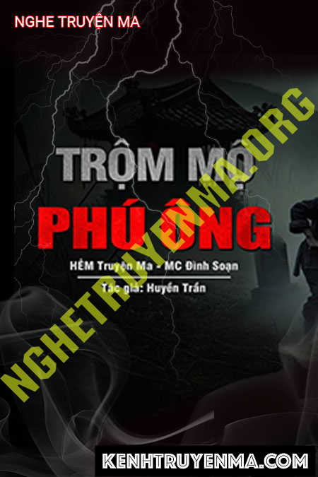 Nghe truyện Trộm Mộ Phú Ông