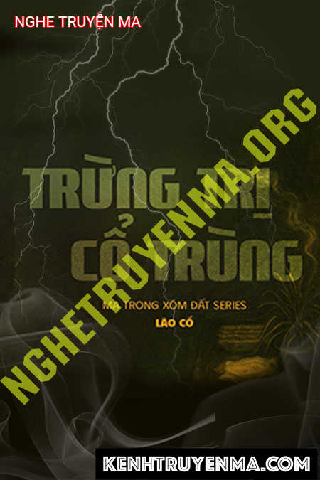 Nghe truyện Trừng Trị Cổ Trùng