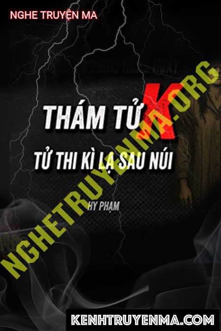 Nghe truyện Tử Thi Kì Lạ Sau Núi