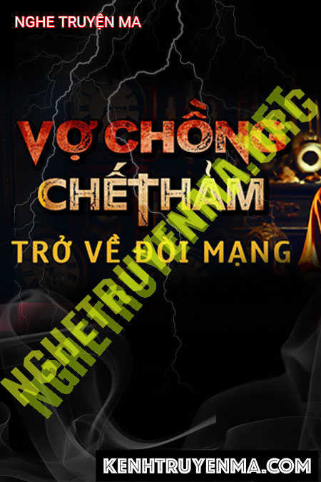 Nghe truyện Vợ Chồng C.hết Thảm