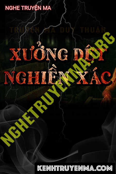 Nghe truyện Xưởng Dệt Nghiền X.ác
