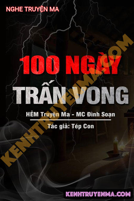 Nghe truyện Trăm Ngày Trấn Vong