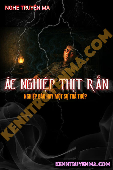 Nghe truyện Ác Nghiệp Thịt Rắn