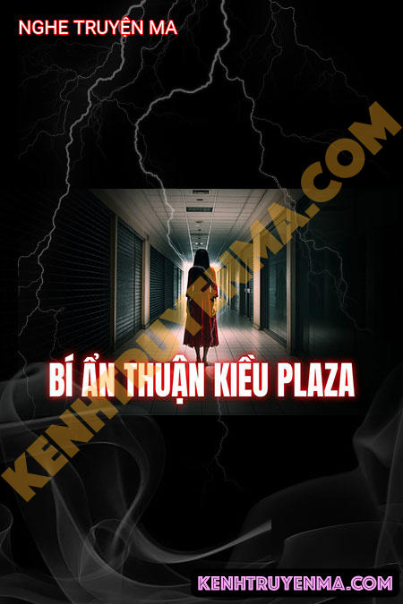 Nghe truyện Bí Ẩn Thuận Kiều Plaza