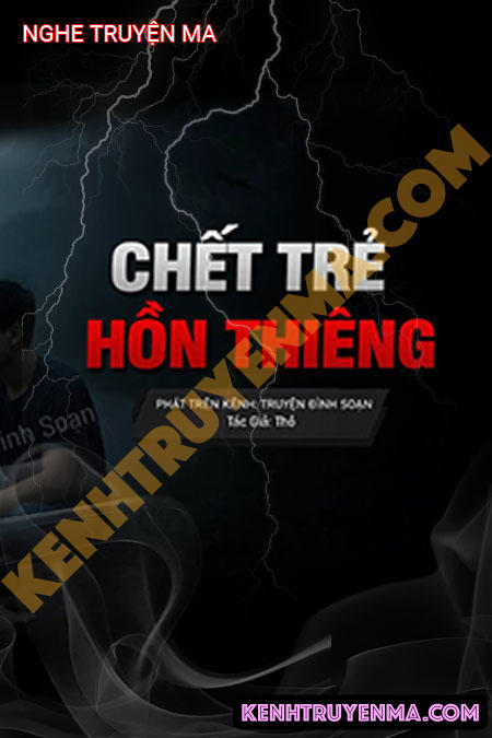 Nghe truyện C.hết Trẻ Hồn Thiêng