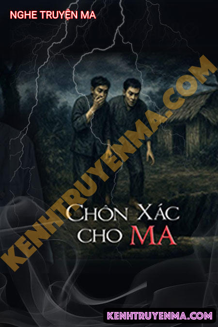 Nghe truyện Chôn X.ác Cho Ma