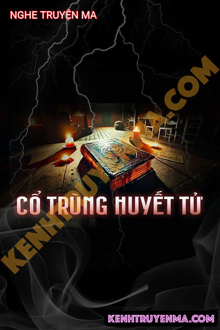 Nghe truyện Cổ Trùng Huyết Tử