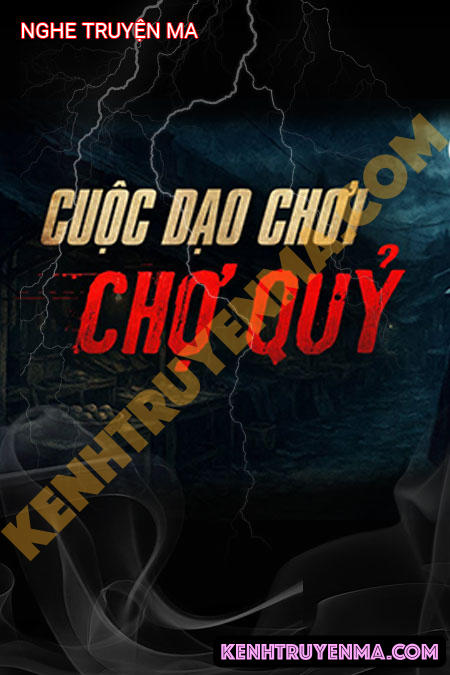 Nghe truyện Dạo Chơi Chợ Quỷ