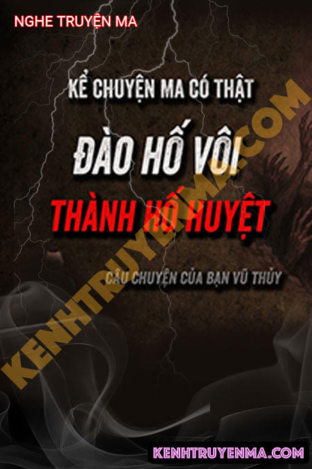Nghe truyện Đào Hố Vôi Thành Hố Huyệt
