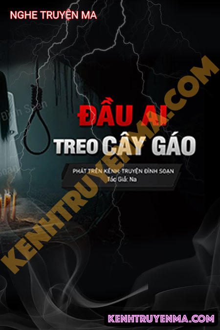 Nghe truyện Đầu Ai Treo Cây Gạo