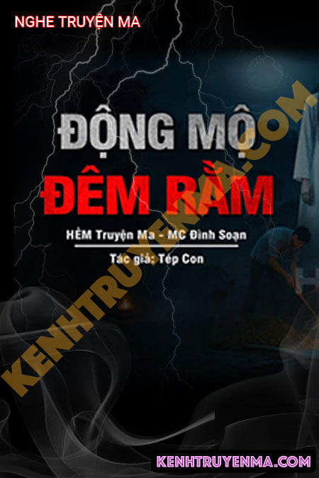 Nghe truyện Động Mộ Đêm Rằm