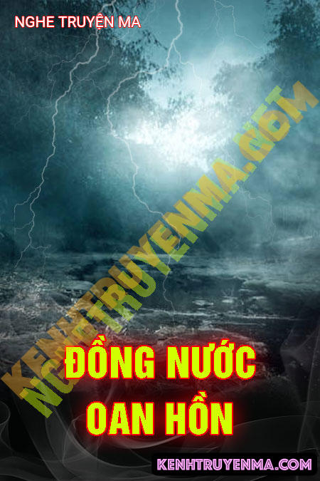 Nghe truyện Đồng Nước Oan Hồn