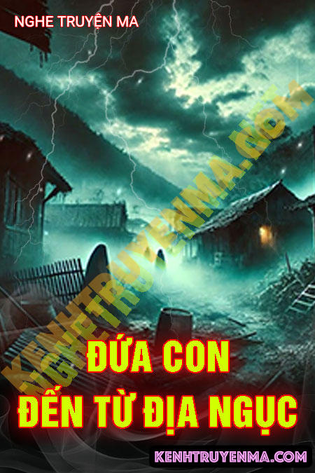 Nghe truyện Đứa Con Đến Từ Địa Ngục