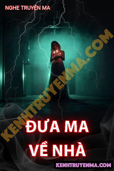 Nghe truyện Đưa Ma Về Nhà