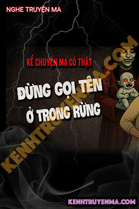 Nghe truyện Đi Rừng Đừng Gọi Tên Nhau