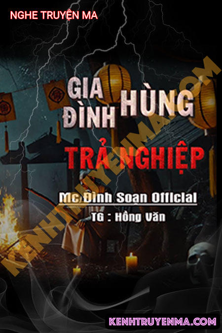 Nghe truyện Gia Đình Hùng Trả Nghiệp