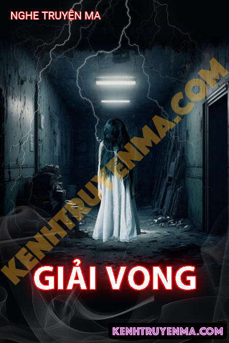 Nghe truyện Giải Vong