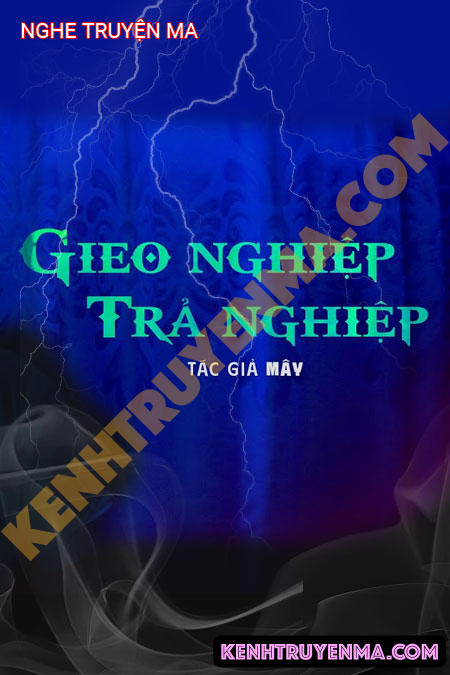 Nghe truyện Gieo Nghiệp Trả Nghiệp