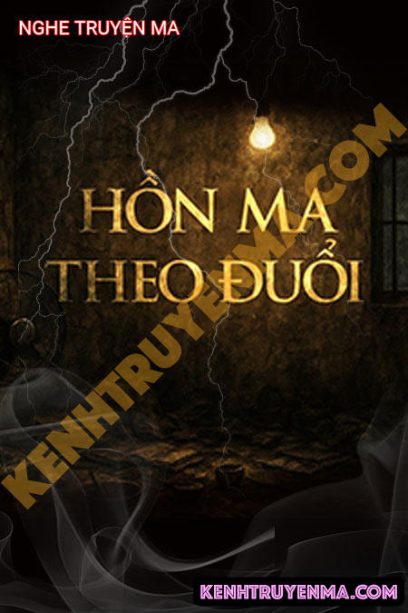 Nghe truyện Hồn Ma Theo Đuổi