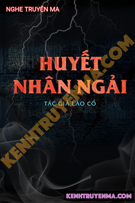 Nghe truyện Huyết Nhân Ngải