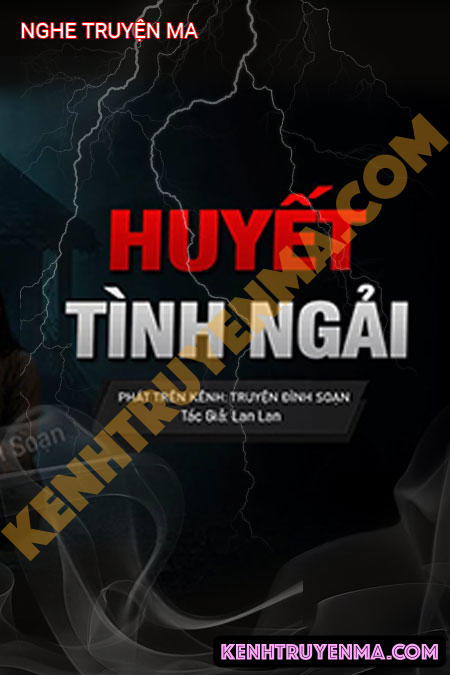 Nghe truyện Huyết Tình Ngải