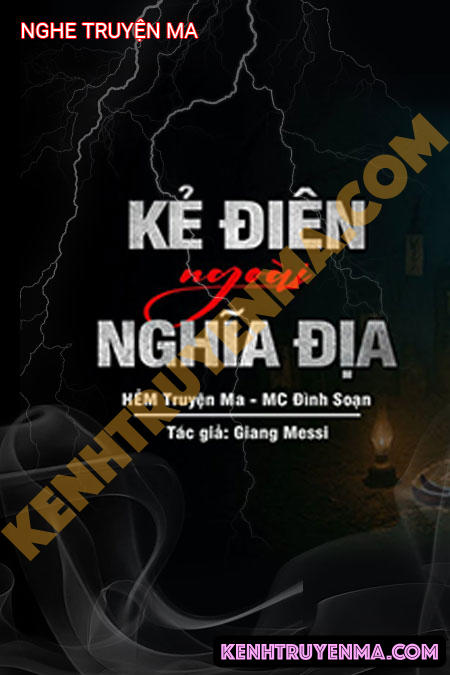 Nghe truyện Kẻ Điên Bên Ngoài Nghĩa Địa