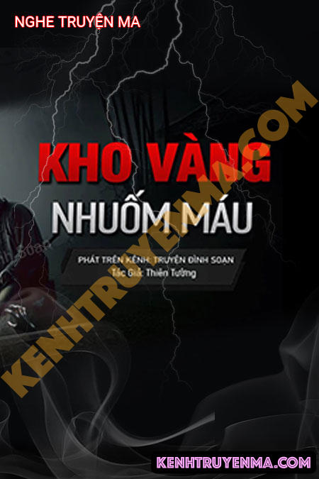 Nghe truyện Kho Vàng Nhuốm Máu