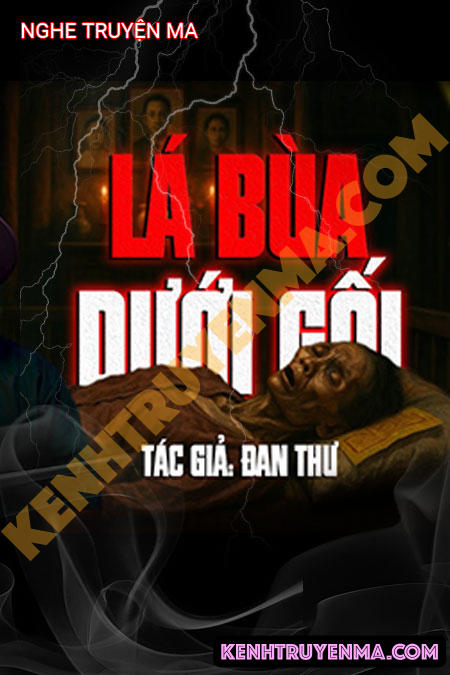 Nghe truyện Lá Bùa Dưới Gối