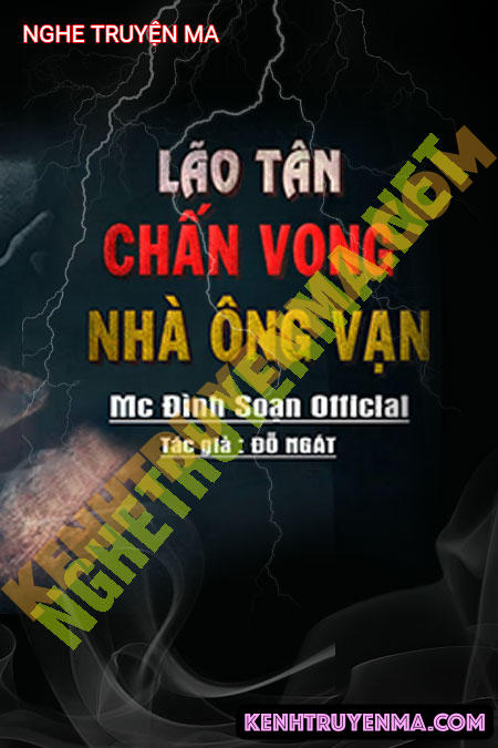 Nghe truyện Lão Tân Trấn Vong Nhà Ông Vạn