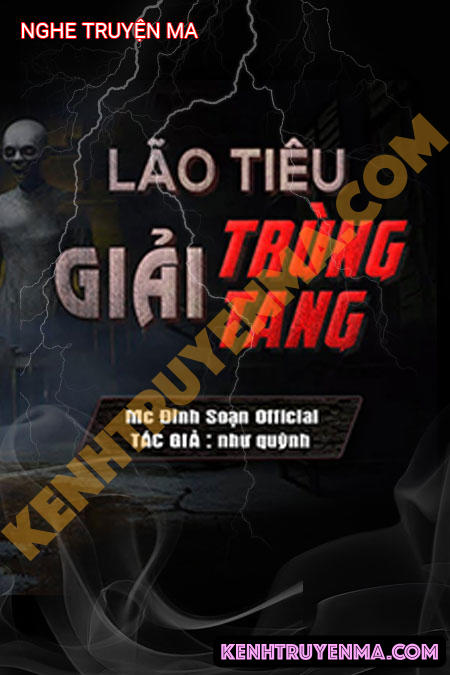 Nghe truyện Lão Tiêu Giải Trùng Tang