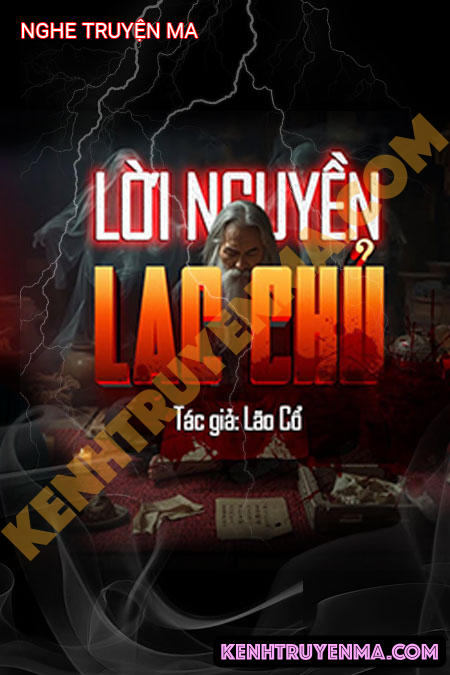 Nghe truyện Lời N.guyền Lạc Chủ