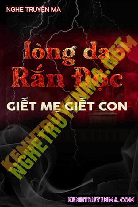 Nghe truyện Lòng Dạ Rắn Độc