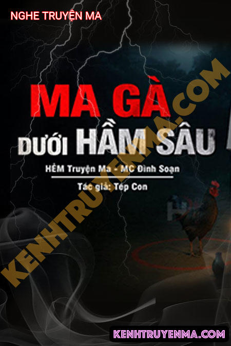 Nghe truyện Ma Gà Dưới Hầm Sâu