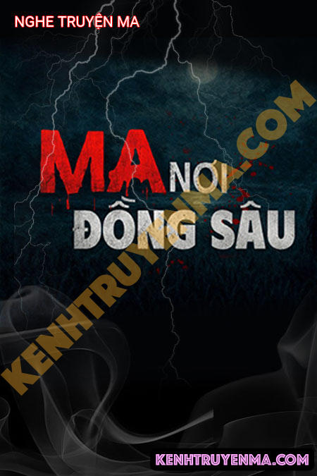 Nghe truyện Ma Nơi Đồng Sâu