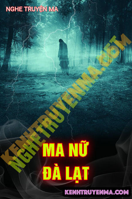 Nghe truyện Ma Nữ Đà Lạt