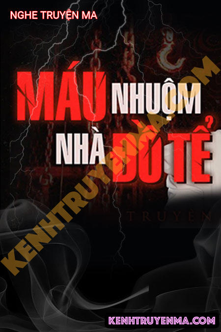 Nghe truyện Máu Nhuộm Nhà Đô Tể