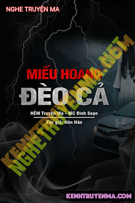 Nghe truyện Miếu Hoang Đèo Cả