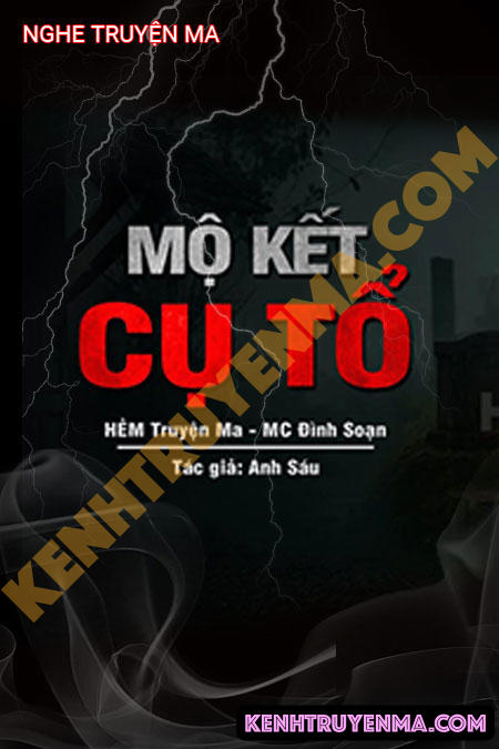 Nghe truyện Mộ Kết Cụ Tổ Linh Thiêng