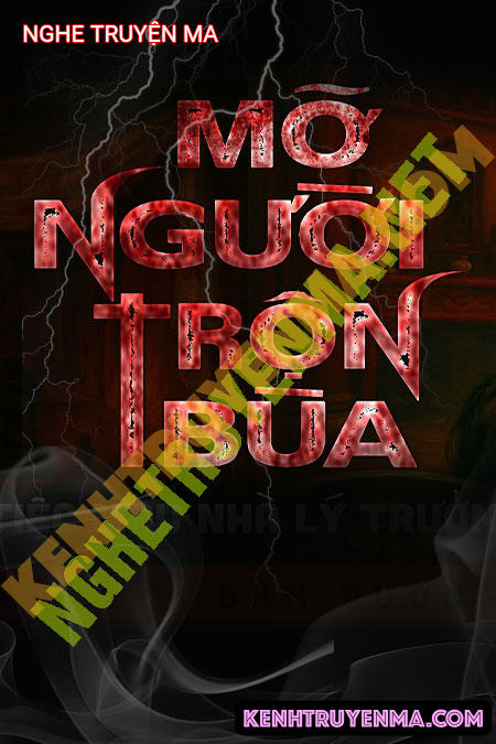 Nghe truyện Mỡ Người Trộn Bùa