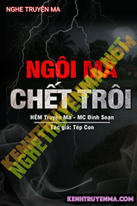 Nghe truyện Ngôi Mả C.hết Trôi