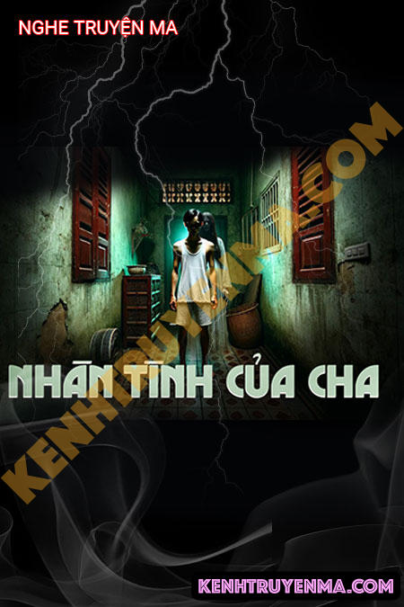Nghe truyện Nhân Tình Của Cha