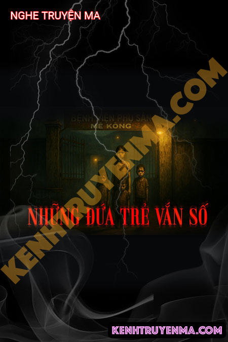 Nghe truyện Những Đứa Trẻ Vắn Số