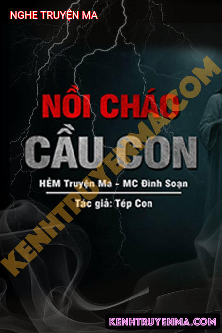 Nghe truyện Nồi Cháo Cầu Con