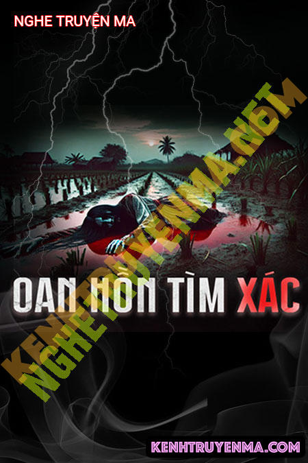 Nghe truyện Oan Hồn Tìm X.ác